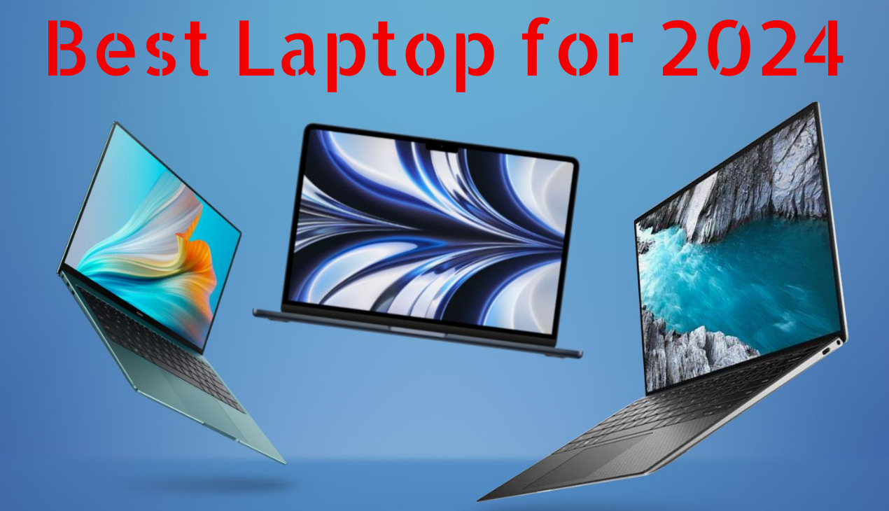 Best Laptop For 2024
