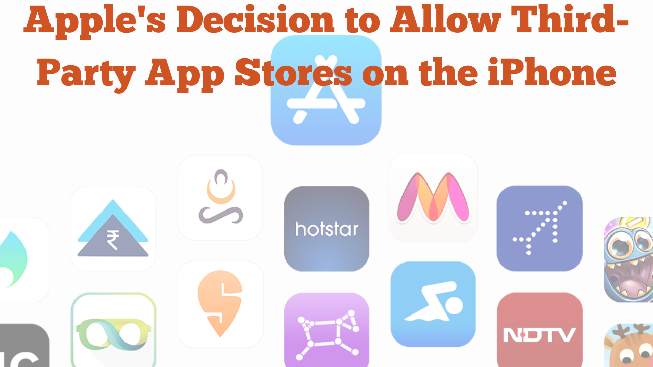 Apple's Decision to Allow Third-Party App Stores on the iPhone